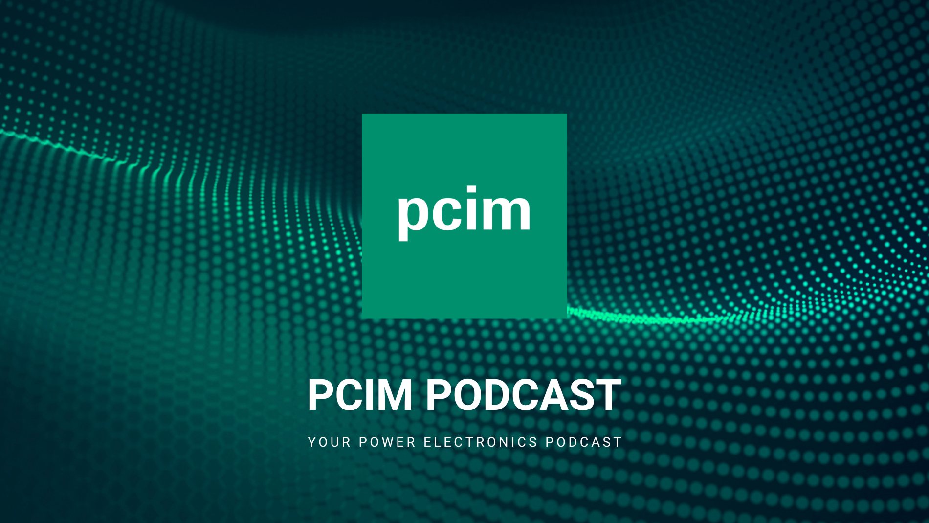 PCIM Podcast